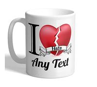 I Love Mugs - I Hate Personalised - Any Text - Mug, Ceramic, 11fl.oz.
