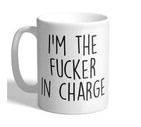 I Love Mugs - I'm The F*cker in Charge - Mug, Ceramic, 11fl.oz.