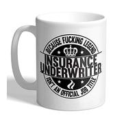 I Love Mugs - Insurance Underwriter - F*cking Legend - Mug, Ceramic, 11fl.oz.