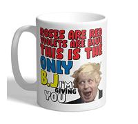 I Love Mugs - Roses are Red - Violets are Blue - This is The Only B.J I'm Giving You - Boris Johnson - Mug, Ceramic, 11fl.oz.