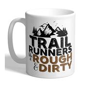 I Love Mugs - Trail Runners Like It Rough & Dirty - Cross Country Running Mug, Ceramic, 11fl.oz.