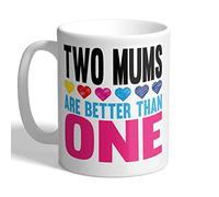 I Love Mugs - Two MUMS are Better Than ONE - Mug, Ceramic, 11fl.oz.
