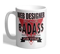 I Love Mugs - Web Designer - Because Badass Isn't an Official Job Title - Mug, Ceramic, 11fl.oz.