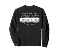 I love Murder Shows True Crime Sweatshirt