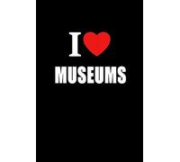 I Love Museums: Museum Journal Style Composition Notebook