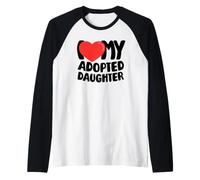 I Love My Adopted Daughter Raglan Baseball Tee