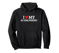 I Love My AI Girlfriend Pullover Hoodie