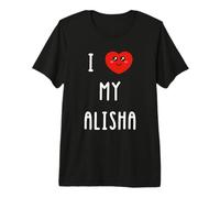 I Love My Alisha Name Funny Premium T-Shirt