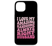 I Love My Amazing Handsome Always Right Husband Case for iPhone 13