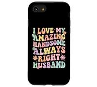 I Love My Amazing Handsome Always Right Husband Case for iPhone SE (2020) / 7/8