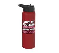 I Love My Amazing Handsome Always Right Husband Stainless Steel Insulated Water Bottle