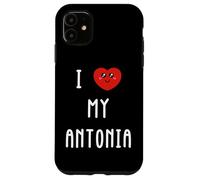 I Love My Antonia Name Funny Case for iPhone 11
