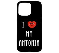 I Love My Antonia Name Funny Case for iPhone 15 Pro Max