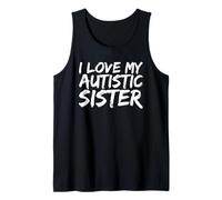 I Love My Autistic Sister Autism Support Tank Top