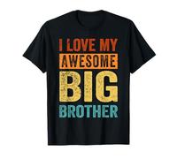 I Love My Awesome Big Brother T-Shirt