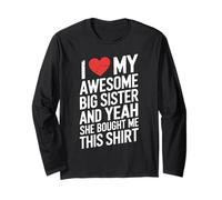 I Love My Awesome Big Sister She Bought Me This Long Sleeve T-Shirt
