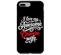 I love my awesome chinese wife quote Case for iPhone 7 Plus/8 Plus