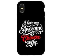 I love my awesome chinese wife quote Case for iPhone X/XS