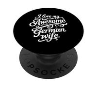 I love my awesome german wife quote PopSockets Adhesive PopGrip