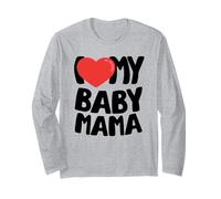 I Love My Baby Mama Long Sleeve T-Shirt