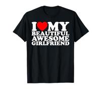 I Love My Beautiful Awesome Girlfriend T-Shirt