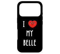 I Love My Belle Name Funny Case for iPhone 17 Pro