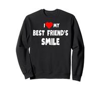 I love My Best Friend's Smile - for women Sweatshirt