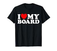 I Love My Board Funny Nonprofit Chairman Skate Surf Art Fan T-Shirt
