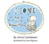 I Love My Bonus Mom