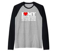 I Love My Boyfriend So Stay Away from Me Raglan Baseball Tee
