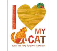 I Love My Cat with The Very Hungry Caterpillar (World of Eric Carle)
