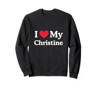 I Love My Christine Heart Christine Love Christine Sweatshirt