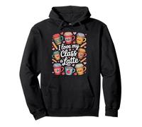 I Love My Class A Latte Coffee Teacher Heart Pullover Hoodie