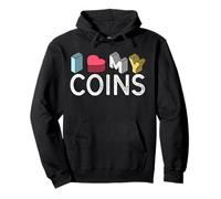 I Love My Coins Funny Coin Collector Pullover Hoodie