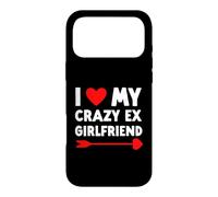 I Love My Crazy Ex Girlfriend - Valentines Day Funny Case for iPhone 17 Pro Max
