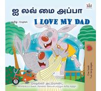I Love My Dad (Tamil English Bilingual Children's Book) (Tamil English Bilingual Collection)