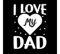 i Love My dad Typography Father Quote Design Fine Carving Decals 57.6x78.7cm Window Decals White