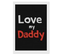 I Love My Daddy Funny Diamond Art Kits for Adults Round Full Drill Picture Decor for Home Wall