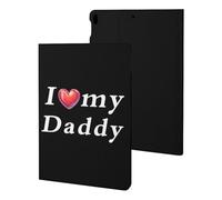 I Love My Daddy Tablet Case Slim Stand Protective Case Cover Tablet Cover Tablet Sleeve