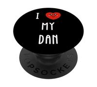 I Love My Dan Name Funny PopSockets Adhesive PopGrip