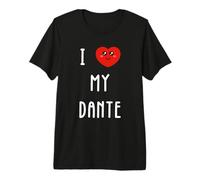 I Love My Dante Name Funny Premium T-Shirt