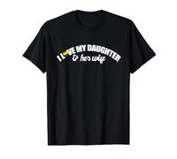 I Love My Daughter & Her Wife Gay Bride LGBTQ+ mom dad Ally Value Graphic T-Shirt