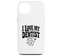 I Love My Dentist Funny Dental Humor For Patients Case for iPhone 13
