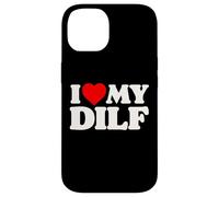 I Love My DILF! Funny Sexy Hot Dad Daddy Husband Crush Heart Case for iPhone 14
