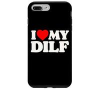 I Love My DILF! Funny Sexy Hot Dad Daddy Husband Crush Heart Case for iPhone 7 Plus/8 Plus