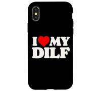 I Love My DILF! Funny Sexy Hot Dad Daddy Husband Crush Heart Case for iPhone X/XS