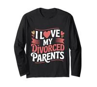 I Love My Divorced Parents Child Kid Dynamics - Long Sleeve T-Shirt