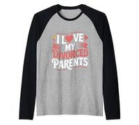 I Love My Divorced Parents Child Kid Dynamics - Raglan Baseball Tee