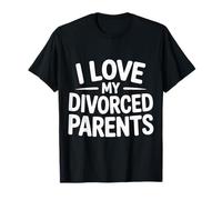 I Love My Divorced Parents Child Kid Dynamics |- T-Shirt