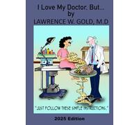 I Love My Doctor, But…2025 Edition